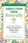 Addiction-Free Naturally - Brigitte Mars - 9781644111116