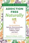 Addiction-Free Naturally - Brigitte Mars, A.H.G. - 9781644111123
