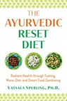 The Ayurvedic Reset Diet - Vatsala Sperling - 9781644111307