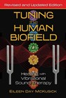 Tuning the Human Biofield - Eileen Day McKusick - 9781644113189