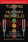 Tuning the Human Biofield - Eileen Day McKusick - 9781644113196