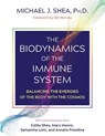 The Biodynamics of the Immune System - Michael J. Shea Ph. D. - 9781644115251