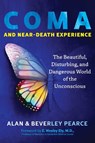 Coma and Near-Death Experience - Alan Pearce ; Beverley Pearce - 9781644119211