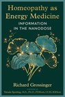 Homeopathy as Energy Medicine - Richard Grossinger - 9781644119662