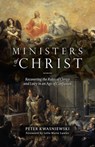 The Ministers of Christ: Recovering the Roles of Clergy and Laity in an Age of Confusion - Peter Kwasniewski - 9781644135365