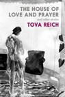 The House of Love and Prayer - Tova Reich - 9781644212752