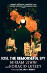Iosi, the Remorseful Spy - Miriam Lewin - 9781644214572