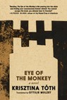 Eye of the Monkey - Krisztina Tóth - 9781644214954