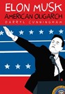 Elon Musk: American Oligarch - Darryl Cunningham - 9781644215227