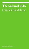 The Salon of 1846 - Charles Baudelaire ; Michael Fried - 9781644230534