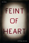 Feint of Heart: Art Writings, 1982-2002 - Dave Hickey - 9781644231272