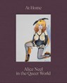 At Home: Alice Neel in the Queer World - Alice Neel ; Hilton Als ; Alex Fialho - 9781644231302