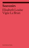 Souvenirs: From a Memoir - Elisabeth Louise Vigee Le Brun - 9781644231623