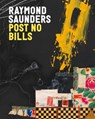 Raymond Saunders: Post No Bills - Raymond Saunders - 9781644231654