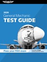 General Mechanic Test Guide 2026: Study and Prepare for Your Aviation Mechanic FAA Knowledge Exam - ASA Test Prep Board - 9781644255308