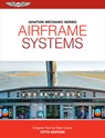 Aviation Mechanic Series: Airframe Systems - Dale Crane - 9781644255483