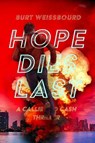 Hope Dies Last - Burt Weissbourd - 9781644285022