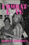 Combat Love - Alisyn Camerota - 9781644285039