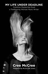 My Life Under Deadline - Cree McCree - 9781644285374