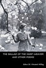 The Ballad of the Harp-Weaver and Other Poems - Edna St Vincent Millay - 9781644390443