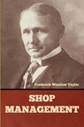 Shop Management - Frederick Winslow Taylor - 9781644395677