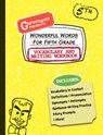 Wonderful Words for Fifth Grade Vocabulary and Writing Workbook - Grammaropolis - 9781644420553