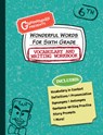 Wonderful Words for Sixth Grade Vocabulary and Writing Workbook - Grammaropolis - 9781644420560