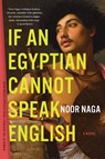 If an Egyptian Cannot Speak English - Noor Naga - 9781644450819
