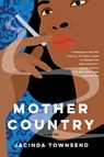 Mother Country - Jacinda Townsend - 9781644450871