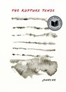 The Rupture Tense - Jenny Xie - 9781644452011
