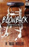 Blowback - H Max Hiller - 9781644561140