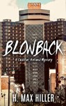 Blowback - H. Max Hiller - 9781644561157