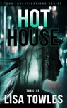Hot House - Lisa Towles - 9781644564233