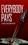 Everybody Pays - H. Max Hiller - 9781644565254