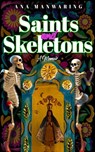 Saints and Skeletons - Ana Manwaring - 9781644566183