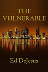 The Vulnerable - Ed DeJesus - 9781644568125