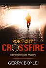 Port City Crossfire - Gerry Boyle - 9781644570555