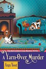 A Yarn-Over Murder (The Bait & Stitch Cozy Mystery Series, Book 2) - Ann Yost - 9781644571507