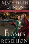 Flames of Rebellion - Mary Ellen Johnson - 9781644571965