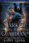 Marked by the Guardian - Kathy Lyons - 9781644578377