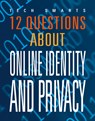 12 Questions about Online Identity and Privacy - Marysa Storm - 9781644668504