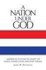 A Nation Under God - REYNOLDS,  John W - 9781644719770