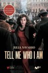 Navarro, J: Tell me Who I am - Julia Navarro - 9781644733202