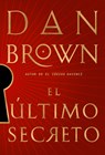 El Último Secreto / The Secret of Secrets - Dan Brown - 9781644734193