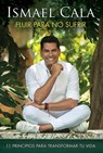 SPA-FLUIR PARA NO SUFRIR 11 PR - Ismael Cala - 9781644734834