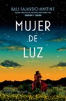 SPA-MUJER DE LUZ / WOMAN OF LI - Kali Fajardo-Anstine - 9781644735527