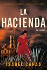 SPA-HACIENDA / THE HACIENDA - Isabel Cañas - 9781644737279