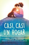 Casi, Casi Un Hogar / Something Like Home - Andrea Beatriz Arango - 9781644738696
