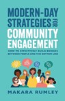 Modern-Day Strategies for Community Engagement - Makara Rumley - 9781644841303