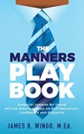 The Manners Playbook - James B Wingo - 9781644843611